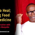  Eat To Heal; Using Food As Medicine: A Conversation With Kamau Wanyoike