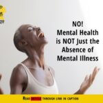 NO! Mental Health is NOT Just the Absence of Mental Illness