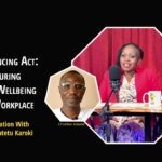 EP23 Part 1 – The Balancing Act; Nurturing Mental Wellbeing in the Workplace